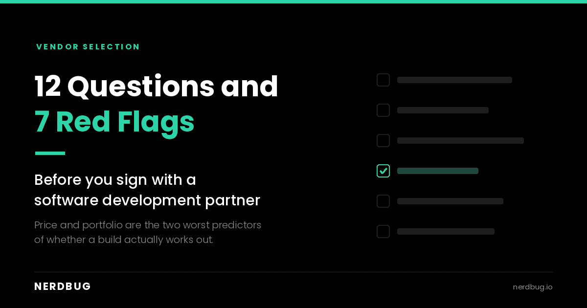 Software Development Partner: 12 Questions and 7 Red Flags That Predict Disaster